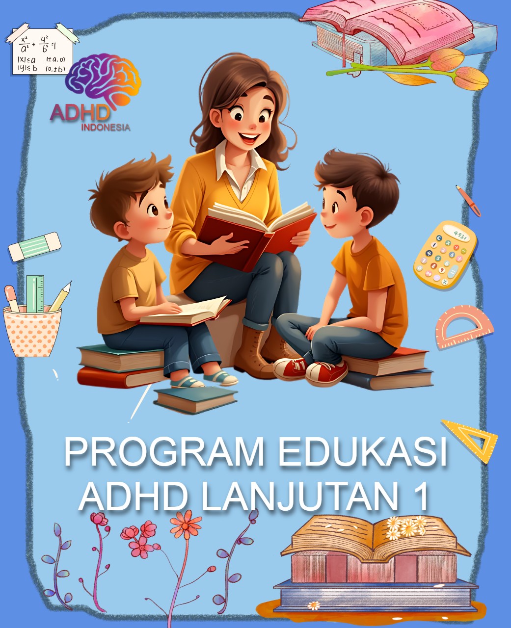 Program ADHD Indonesia Kabupaten Belu Edukasi Lanjutan Tahap 1 untuk Orang Tua