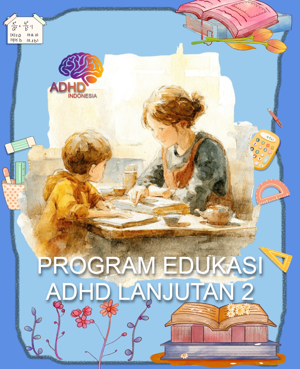 Program ADHD Indonesia Kabupaten Belu Edukasi Lanjutan Tahap 2 untuk Orang Tua